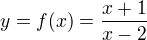 y=(x+1)/(x-2)